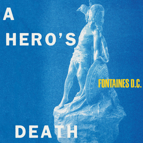Fontaines D.C. - A Hero's Death (Limited Edition Clear Vinyl)