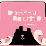 Stereolab - Sound-Dust [Expanded Edition] (Vinyl)