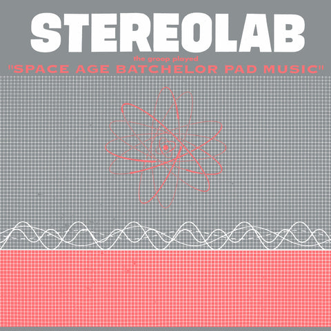 Stereolab - The Groop Played Space Age Batchelor Pad Music (Clear Vinyl)