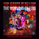 Isaiah Collier & The Chosen Few – The World Is On Fire