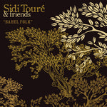 Sidi Toure & friends - Sahel Folk