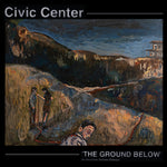 Civic Center - The Ground Below