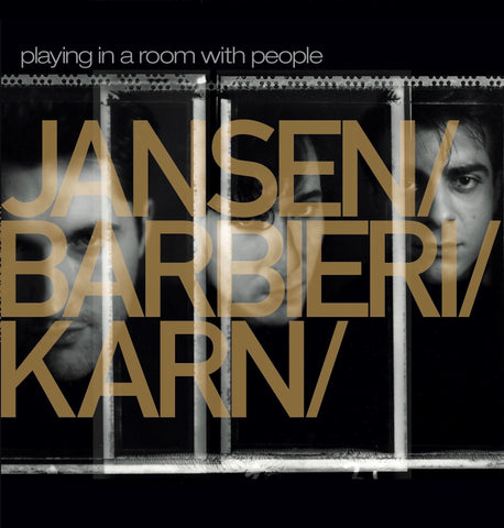 Jansen Barbieri Karn - Playing In A Room With People (Gold Vinyl)