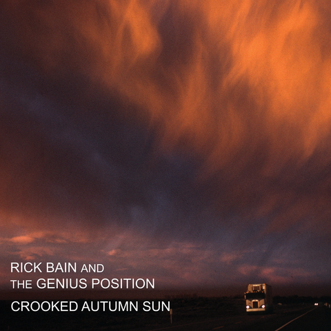 Rick Bain and The Genius Position - Crooked Autumn Sun 2xLP (Orange Vinyl and Amber Vinyl)