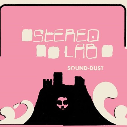 Stereolab - Sound-Dust [Expanded Edition] (Vinyl)