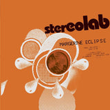 Stereolab – Margerine Eclipse [Expanded Edition]