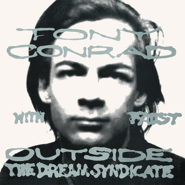 Tony Conrad With Faust - Outside The Dream Syndicate – Round Trip