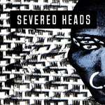 Severed Heads - Stretcher - USA Stretched Edition