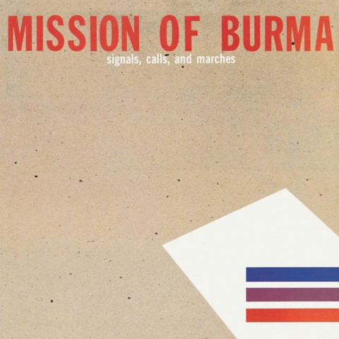 Mission Of Burma  - Signals, Calls & Marches THE STANDARD EDITION
