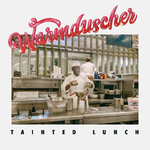 Warmduscher - Tainted Lunch (INDIE EXCLUSIVE / COLOR VINYL)