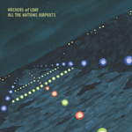 Archers Of Loaf - All The Nations Airports (Deluxe Edition Clear)