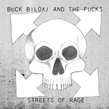Buck Biloxi and the Fucks - Streets of Rage